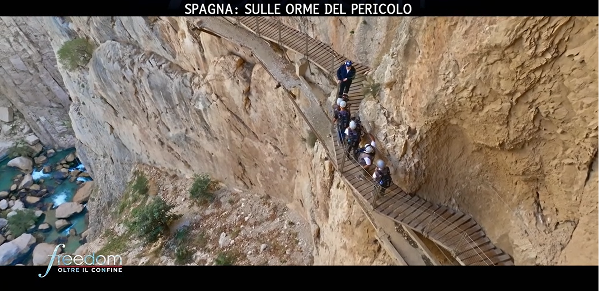 Freedom -Spagna - il Caminito del Rey